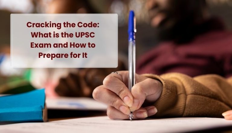 What is the UPSC Exam and How to Prepare for It